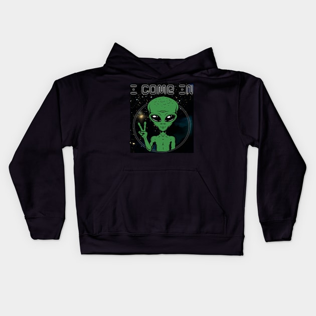 I Come In Peace Alien Kids Hoodie by MADstudio47